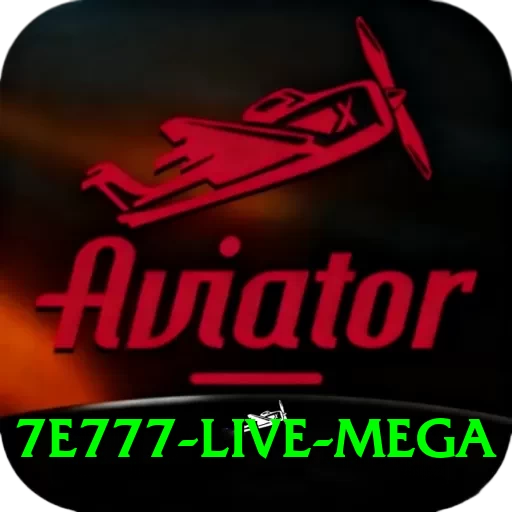 7e777 Live Mega - 2